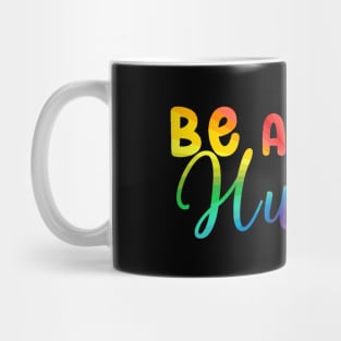 Be a Good Human Rainbow Mug